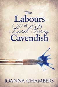 Enlarge image Cover: The Labours of Lord Perry Cavendish (Winterbourne, #4) - Joanna Chambers