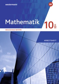 Abbildung von: Mathematik - Ausgabe 2016 für Realschulen in Bayern - Westermann Schulbuchverlag