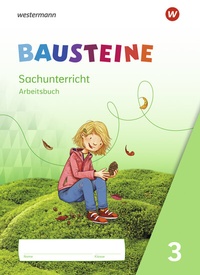 Abbildung von: BAUSTEINE Sachunterricht - Ausgabe 2021 - Westermann Schulbuchverlag