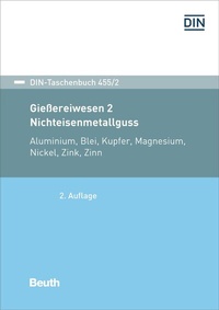 Abbildung von: Gießereiwesen 2: Nichteisenmetallguss - DIN Media