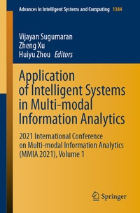 Enlarge image Cover: Application of Intelligent Systems in Multi-modal Information Analytics - Springer