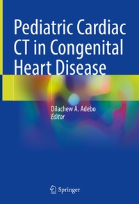 Abbildung von: Pediatric Cardiac CT in Congenital Heart Disease - Springer