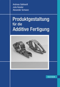 Abbildung von: Produktgestaltung für die Additive Fertigung - Hanser
