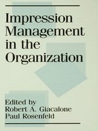 Enlarge image Cover: Impression Management in the Organization - Psychology Press Ltd