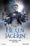 Cover: Die Hexenj&auml;gerin - Der Zirkel des Blutes - Blanvalet