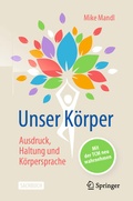 Cover: Unser K&ouml;rper - Ausdruck, Haltung, K&ouml;rpersprache - Springer