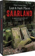Abbildung von: Lost & Dark Places Saarland - Bruckmann