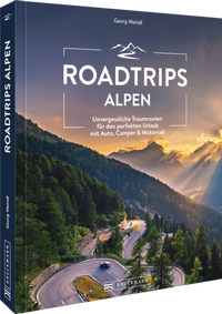 Abbildung von: Roadtrips Alpen - Bruckmann