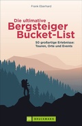 Cover: Die ultimative Bergsteiger-Bucket-List - Bruckmann