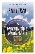 Cover: Wochenend und Wohnmobil - Kleine Auszeiten in S&uuml;dtirol - Bruckmann