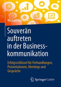 Abbildung von: Souverän auftreten in der Businesskommunikation - Springer Gabler