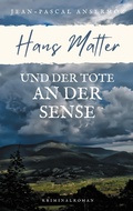 Cover: Hans Matter und der Tote an der Sense - BoD - Books on Demand