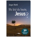 Cover: Wo bist du heute, Jesus? - mediaKern