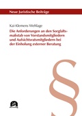 Abbildung von: Die Anforderungen an den Sorgfaltsmaßstab von Vorstandsmitgliedern und Aufsichtsratsmitgliedern bei der Einholung externer Beratung - utzverlag GmbH