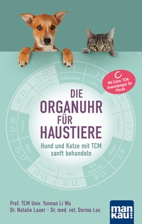 Abbildung von: Die Organuhr für Haustiere - Mankau Verlag