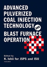 Enlarge image Cover: Advanced Pulverized Coal Injection Technology and Blast Furnace Operation - Pergamon