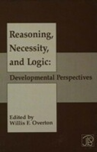 Enlarge image Cover: Reasoning, Necessity, and Logic - Psychology Press Ltd