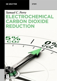 Abbildung von: Electrochemical Carbon Dioxide Reduction - De Gruyter