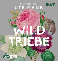 Enlarge image Cover: Wildtriebe - Der Audio Verlag