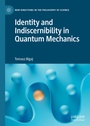 Cover: Identity and Indiscernibility in Quantum Mechanics - Palgrave Macmillan
