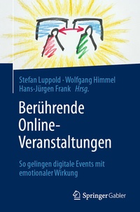 Abbildung von: Berührende Online-Veranstaltungen - Springer Gabler