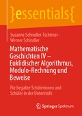 Cover: Mathematische Geschichten IV - Euklidischer Algorithmus, Modulo-Rechnung und Beweise - Springer Spektrum