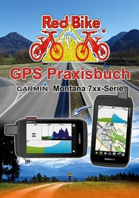 Abbildung von: GPS Praxisbuch Garmin Montana 7xx-Serie - BoD - Books on Demand