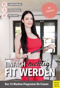 Abbildung von: Einfach richtig fit werden - Meyer & Meyer