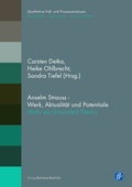Cover: Anselm Strauss - Werk, Aktualit&auml;t und Potentiale - Verlag Barbara Budrich
