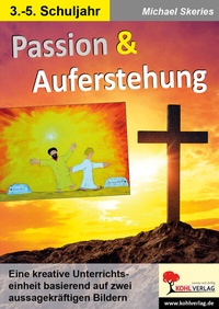 Abbildung von: Passion und Auferstehung - KOHL VERLAG Der Verlag mit dem Baum