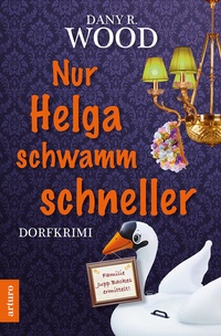 Abbildung von: Nur Helga schwamm schneller - Arturo Verlag