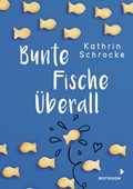 Cover: Bunte Fische &uuml;berall - mixtvision