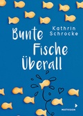 Cover: Bunte Fische &uuml;berall - mixtvision