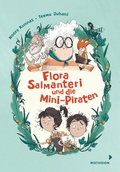 Cover: Flora Salmanteri und die Minipiraten Band 1 - Mixtvision Verlag
