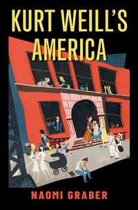 Abbildung von: Kurt Weill's America - OUP eBook