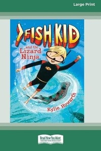 Enlarge image Cover: Fish Kid and the Lizard Ninja (Book 1) (16pt Large Print Edition) - READHOWYOUWANT