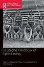 Cover: Routledge Handbook of Sport History - Routledge