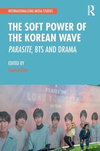 Enlarge image Cover: The Soft Power of the Korean Wave - Routledge