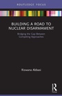 Cover: Building a Road to Nuclear Disarmament - Routledge