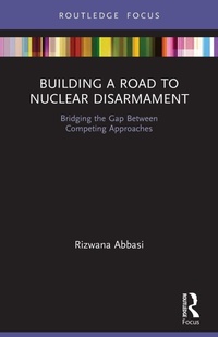 Enlarge image Cover: Building a Road to Nuclear Disarmament - Routledge