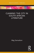 Cover: Claiming the City in South African Literature - Routledge India
