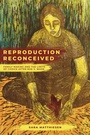 Cover: Reproduction Reconceived - Naval Institute Press