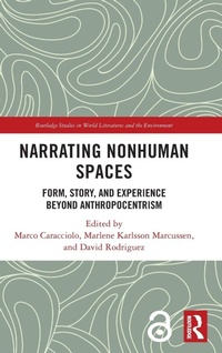 Enlarge image Cover: Narrating Nonhuman Spaces - Routledge