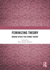 Enlarge image Cover: Feminizing Theory - Routledge