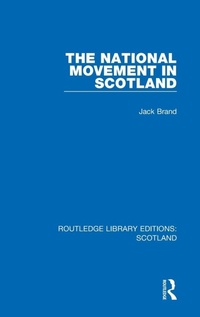 Enlarge image Cover: The National Movement in Scotland - Routledge