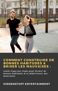 Bild: Comment construire de bonnes habitudes & briser les mauvaises : - Babelcube Inc.