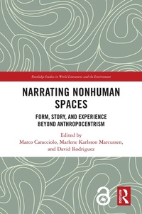 Enlarge image Cover: Narrating Nonhuman Spaces - Routledge