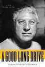 Cover: A Good Long Drive - University of Texas Press