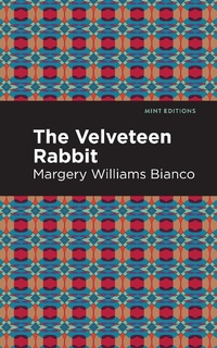 Enlarge image Cover: The Velveteen Rabbit - Mint Editions