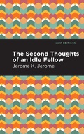 Cover: Second Thoughts of an Idle Fellow - Mint Editions